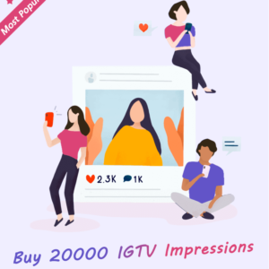 20000 IGTV Impressions